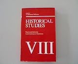 Historical studies : papers read before the Irish Conference of Historians. 8, [9th Conference], Dublin, 27-30 May 1969