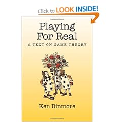 Playing for Real: A Text on Game Theory