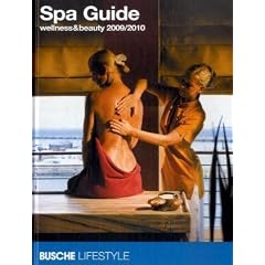 Spa Guide wellness & beauty 2009/2010: Alltag raus - Entspannung rein! Tipps und rund 850 Adressen zum Wohlf�hlen: Alltag raus - Entspannung rein! Tipps und rund 750 Adressen zum Wohlf�hlen