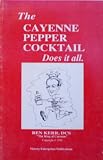 The Cayenne Pepper Cocktail Does It All.