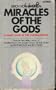 Miracle Of The Gods - A Hard Look At The Supernatural