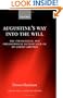 Augustine's Way into the Will: The Theological and Philosophical Significance of De libero arbitrio (Oxford Early Christian Studies)