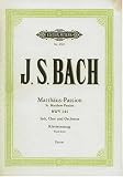 Matthaeus-Passion BWV 244. Soli, Chor und Orchester. Klavierauszug