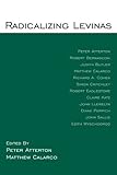 Radicalizing Levinas