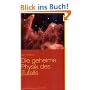 Die geheime Physik des Zufalls: Quantenph�nomene und Schicksal - Kann die Quantenphysik paranormale Ph�nomene erkl�ren?