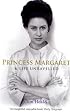 Princess Margaret: A Life Unravelled