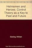 Helmsmen and heroes : control theory as a key to past and future