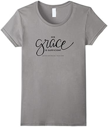 Women's Inspirational Quote T-Shirt: His Grace is Sufficient Large Slate