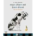 Mon chien est bien �lev� : L'adc de l'�ducation
