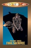 Doctor Who Volume 3: Final Sacrifice by Tony Lee, Various, Matthew  Dow Smith