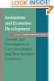 Institutions and Economic Development: Growth and Governance in Less-Developed and Post-Socialist Countries (The Johns Hopkins Studies in Development)