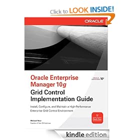 Oracle Enterprise Manager 10g Grid Control Implementation Guide (Oracle Press)