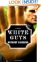 White Guys: A Novel