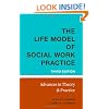 The Life Model of Social Work Practice: Advances in Theory and Practice (Third Edition)