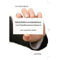 Identit�tsverst�ndnisse von Familienunternehmern - eine empirische Studie