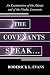 The Covenants Speak: An Examination of the Adamic and of the Noahic Covenants