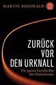 Zur&uuml;ck vor den Urknall: Die ganze Geschichte des Universums