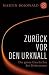 Zurück vor den Urknall: Die ganze Geschichte des Universums