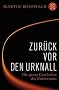 Zur�ck vor den Urknall: Die ganze Geschichte des Universums