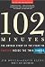 102 Minutes: The Untold Story of the Fight to Survive Inside the Twin Towers