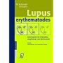 Lupus erythematodes: Information f�r Erkrankte, An&hellip von M. Schneider