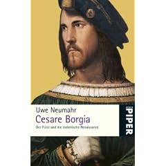 Cesare Borgia: Der F�rst und die italienische Renaissance