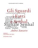 Planet Belt&agrave;: Gli Sguardi i Fatti e Senhal - Andrea Zanzotto