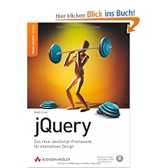 jQuery: Das neue JavaScript-Framework f�r interaktives Design