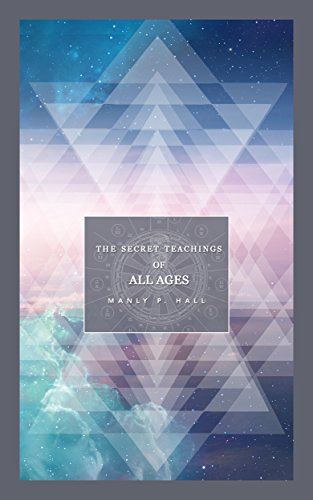 The Secret Teachings of All Ages (Illustrated): Unabridged