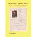 Jetzt will ich dar�ber reden: Meine Erinnerungen an Schlesien - Flucht, Vertreibung, Neubeginn