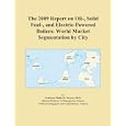 The 2009 Report on Oil-, Solid Fuel-, and Electric-Powered Boilers: World Market Segmentation by City'
