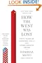 How the West Was Lost: Fifty Years of Economic Folly--and the Stark Choices Ahead