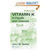 Vitamin K in Health and Disease (Oxidative Stress and Disease)