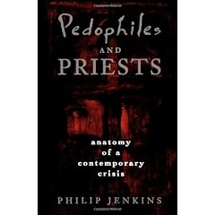 Pedophiles and Priests: Anatomy of a Contemporary Crisis