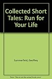Run for your life : & other short tales