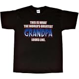 Mens T-Shirt : THIS IS WHAT THE WORLDS GREATEST GRANDPA LOOKS LIKE