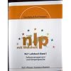 NLP mit Weisheit: NLP-Lehrbuch Band I - Selbstmanagement und K�rpersprache