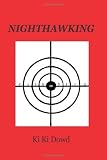 Nighthawking: Tangled Loves in the Crosshairs, British Racial Genocide, Raiding Nigeria's Benin Bronze Works