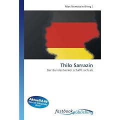Thilo Sarrazin: Der Bundesbanker schafft sich ab