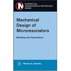 Mechanical Design of Microresonators (McGraw-Hill Nanoscience and Technology)