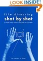 Film Directing Shot by Shot: Visualizing from Concept to Screen (Michael Wiese Productions)