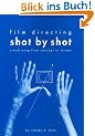 Film Directing Shot by Shot.:. Visualizing from Concept to Screen (Michael Wiese Productions)