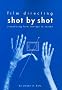 Film Directing Shot by Shot: Visualizing from Concept to Screen (Michael Wiese Productions)