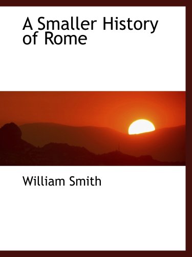 A Smaller History of Rome