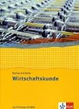 Wirtschaftskunde. Neubearbeitung 2009: Wirtschaftskunde Neubearbeitung. Schülerbuch: prüfungsorientiert - mit KMK-Standards
