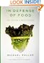 In Defense of Food: An Eater's Manifesto