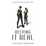 Keeping It Real (Quantum Gravity, Book 1)