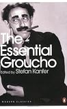 The Essential Groucho: Writings By, for and about Groucho Marx. Edited and with an Introduction by Stefan Kanfer (Penguin Modern Classics)