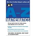 Schaum's A-Z Mathematics by John Berry, Ted Graham, and Elizabeth Berry