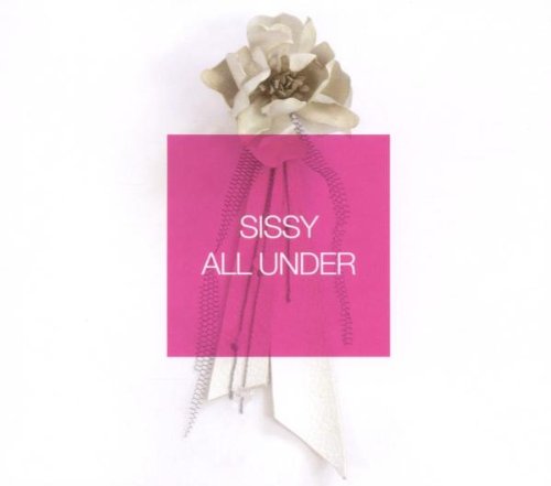 Sissy - All Under - Zortam Music